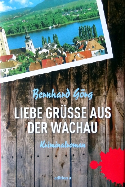 Liebe Grüße aus der Wachau von Bernhard Görg